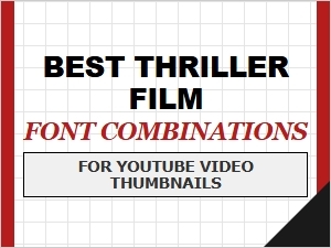 Craft Thrilling Youtube Thumbnails with Film Fonts
