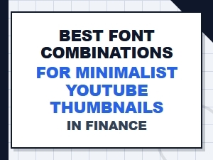 Minimalist Font Pairings for Finance Youtube Thumbnails